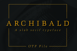 Archibald Font: Elegant Slab Serif for Crafters